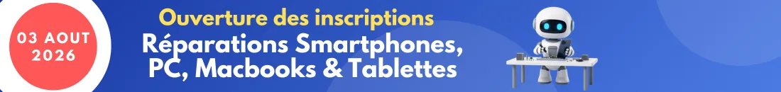 Ouverture des inscriptions — Réparations Smartphones, PC, Macbooks & Tablettes — 03 août 2026