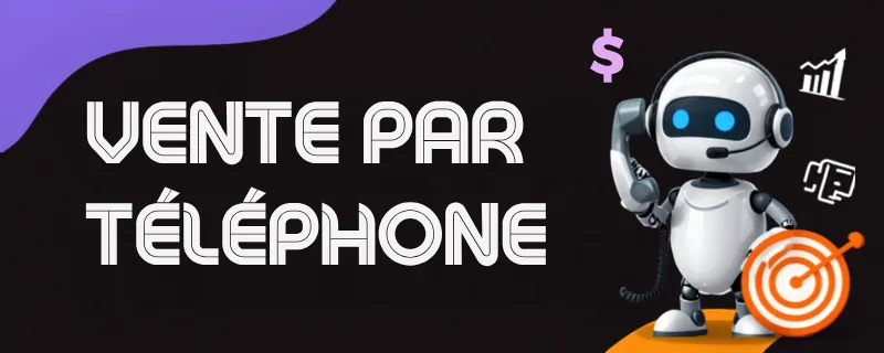 Vente par téléphone — Prospection & closing