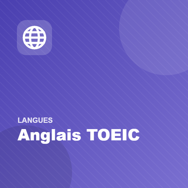 Anglais professionnel — Préparation TOEIC